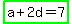 highlight_green%28a%2B2d=7%29