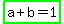 highlight_green%28a%2Bb=1%29
