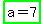 highlight_green%28a=7%29