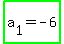 highlight_green%28a%5B1%5D+=+-+6%29