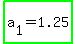 highlight_green%28a%5B1%5D+=+1.25%29