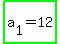 highlight_green%28a%5B1%5D+=+12%29