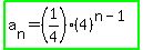 highlight_green%28a%5Bn%5D+=+%281%2F4%29%284%29%5E%28n+-+1%29%29