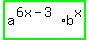highlight_green%28a%5E%286x+-+3%29b%5Ex%29