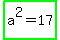 highlight_green%28a%5E2=17%29