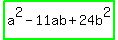 highlight_green%28a%5E2-11ab%2B24b%5E2%29