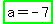 highlight_green%28a+=+-+7%29