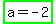 highlight_green%28a+=+-2%29