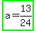 highlight_green%28a+=+13%2F24%29