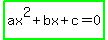 highlight_green%28ax%5E2%2Bbx%2Bc=0%29