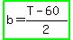 highlight_green%28b=%28T-60%29%2F2%29