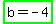 highlight_green%28b+=+-4%29
