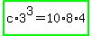 highlight_green%28c%2A3%5E3=10%2A8%2A4%29