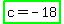 highlight_green%28c+=+-18%29