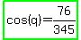 highlight_green%28cos%28q%29=76%2F345%29