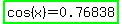 highlight_green%28cos%28x%29=0.76838%29