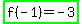 highlight_green%28f%28-+1%29+=+-+3%29