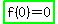 highlight_green%28f%280%29=0%29