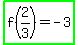 highlight_green%28f%282%2F3%29=-3%29
