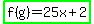 highlight_green%28f%28g%29=25x%2B2%29