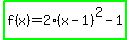 highlight_green%28f%28x%29+=+2%28x+-+1%29%5E2+-+1%29