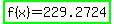 highlight_green%28f%28x%29+=+229.2724%29