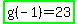 highlight_green%28g%28-1%29=+23%29