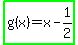 highlight_green%28g%28x%29=x-1%2F2%29