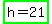 highlight_green%28h+=+21%29
