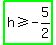 highlight_green%28h+%3E=+-+5%2F2%29