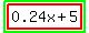 highlight_green%28highlight%280.24x%2B5%29%29