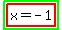 highlight_green%28highlight%28x=-1%29%29