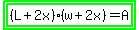 highlight_green%28highlight_green%28%28L%2B2x%29%28w%2B2x%29=A%29%29