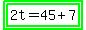 highlight_green%28highlight_green%282t=45%2B7%29%29