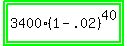 highlight_green%28highlight_green%283400%281-.02%29%5E40%29%29