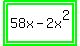 highlight_green%28highlight_green%2858x+-+2x%5E2%29%29
