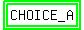highlight_green%28highlight_green%28CHOICE_A%29%29