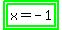 highlight_green%28highlight_green%28x+=+-+1%29%29