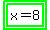 highlight_green%28highlight_green%28x+=+8%29%29