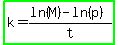 highlight_green%28k=%28ln%28M%29-ln%28p%29%29%2Ft%29