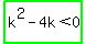 highlight_green%28k%5E2-4k%3C0%29