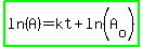 highlight_green%28ln%28A%29=kt%2Bln%28A%5Bo%5D%29%29