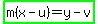 highlight_green%28m%28x-u%29=y-v%29