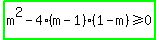 highlight_green%28m%5E2-4%28m-1%29%281-m%29%3E=0%29