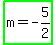 highlight_green%28m+=+-+5%2F2%29