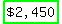 highlight_green%28matrix%281%2C1%2C+%22%242%2C450%22%29%29