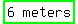 highlight_green%28matrix%281%2C2%2C+6%2C+meters%29%29