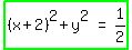 highlight_green%28matrix%281%2C3%2C+%28x+%2B+2%29%5E2+%2B+y%5E2%2C+%22=%22%2C+1%2F2%29%29