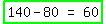 highlight_green%28matrix%281%2C3%2C+140+-+80%2C+%22=%22%2C+60%29%29