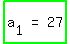 highlight_green%28matrix%281%2C3%2C+a%5B1%5D%2C+%22=%22%2C+27%29%29